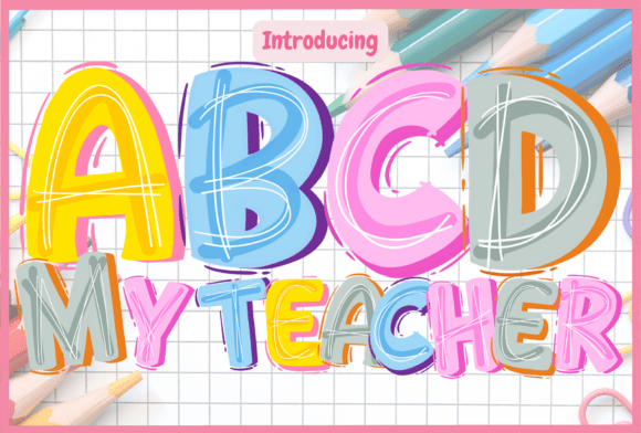 Abcd My Teacher Font